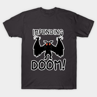 Impending Doom! (Mothman) T-Shirt